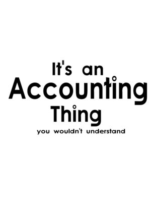 It's an Accounting thing you wouldn't understand 