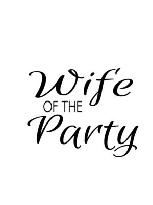 Wife of the party 