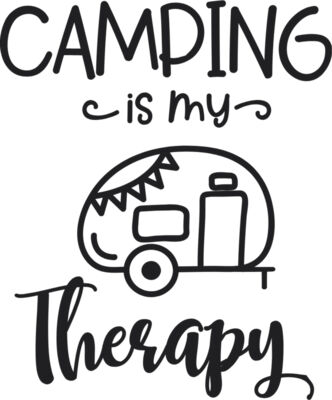Camping is my therapy