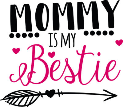 Mommy is my Bestie 01