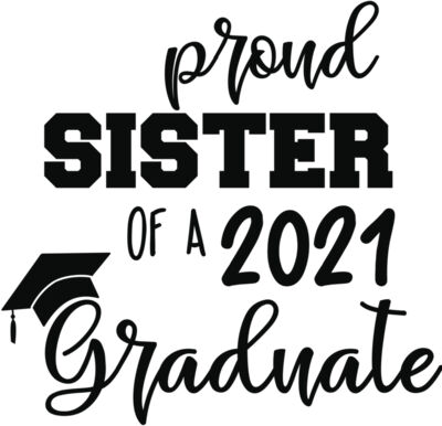 Proud Sister of a graduate