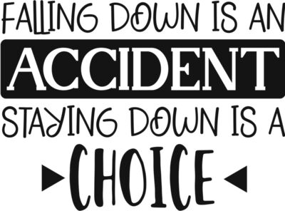 Falling down is an accident staying