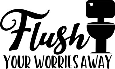 flush your worries