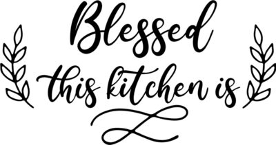 blessed this kitchen is
