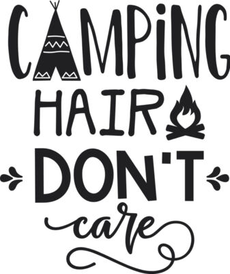 Camping hair don t care