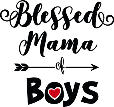 Blessed mama Of Boys