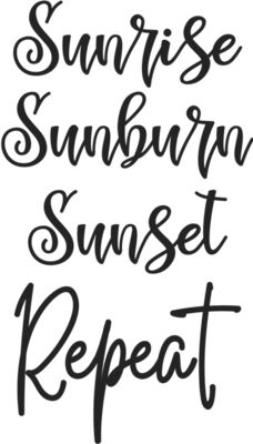 Sunrise Sunburn Sunset Repeat