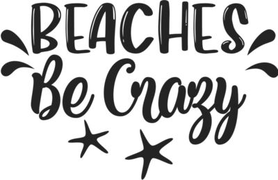Beaches Be Crazy