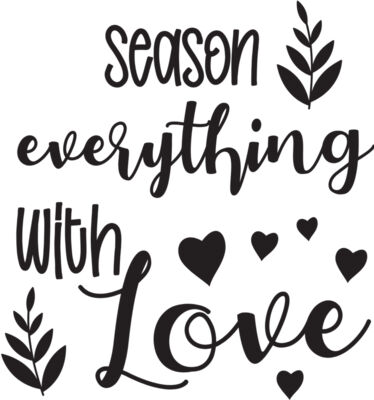 Season everything with love