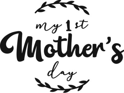 My First Mother s Day
