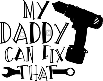 my daddy can fix that