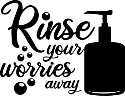 rinse your worries